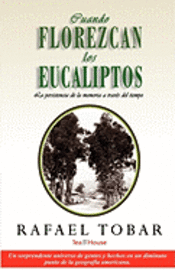 Cuando Florezcan Los Eucaliptos: La Persistencia De La Memoria A Través Del Tiempo 1