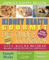 bokomslag Kidney Health Gourmet Diet Guide & Cookbook