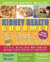 Kidney Health Gourmet Diet Guide & Cookbook 1