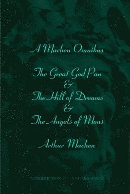 Arthur Machen - Machen Omnibus, Häftad