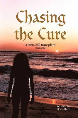 bokomslag Chasing the Cure