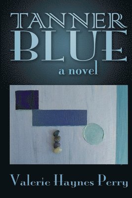 Valerie Haynes Perry - Tanner Blue, Häftad