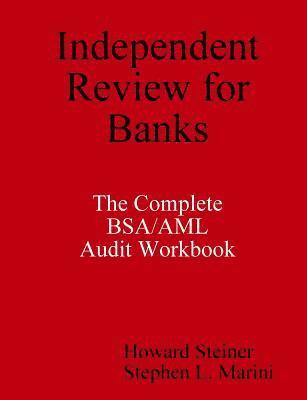 bokomslag Independent Review for Banks - The Complete BSA/AML Audit Workbook