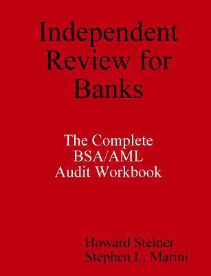 bokomslag Independent Review for Banks - The Complete BSA/AML Audit Workbook