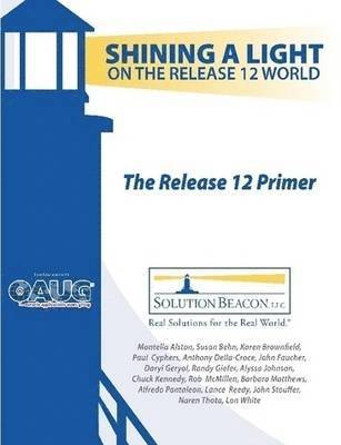 The Release 12 Primer - Shining a Light on the Release 12 World 1