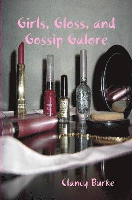 Girls, Gloss, and Gossip Galore 1