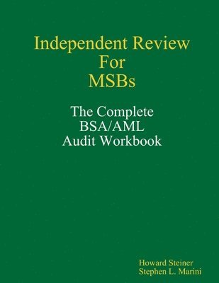 bokomslag Independent Review for MSBs - The Complete BSA/AML Audit Workbook