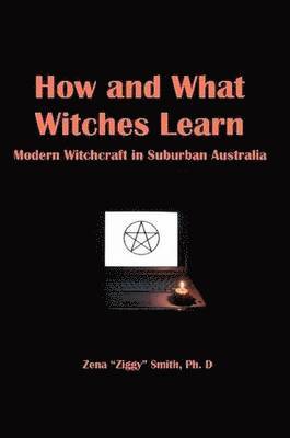 How and What Witches Learn: Modern Witchcraft in Suburban Australia