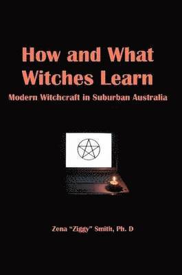 How and What Witches Learn: Modern Witchcraft in Suburban Australia 1