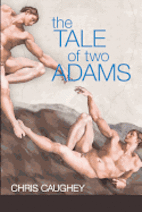 Chris Caughey - The Tale Of Two Adams, Häftad