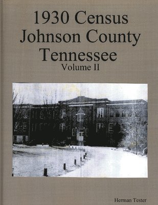 bokomslag 1930 Census Johnson County Tennessee Volume II