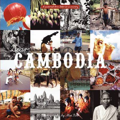 Mat Roe, Jennifer Moody - Dear Cambodia, Häftad