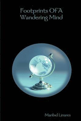 MARIBEL LINARES, Maribel Linares - Footprints Of A Wandering Mind, Häftad