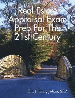 bokomslag Real Estate Appraisal Exam Prep For the 21st Century