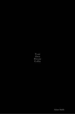 Adam Malik - Your Own Private Coffin, Häftad