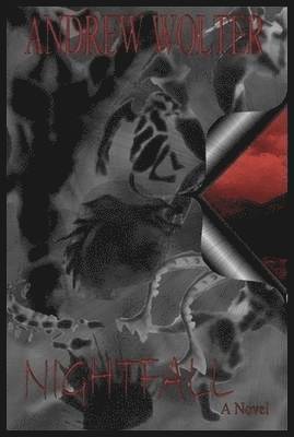 Andrew Wolter - Nightfall, Inbunden