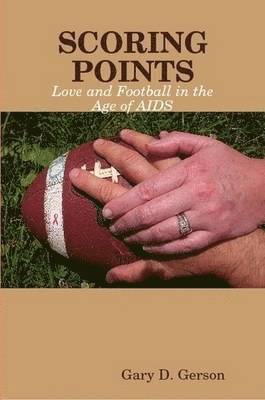 Scoring Points: Love and Football in the Age of AIDS 1