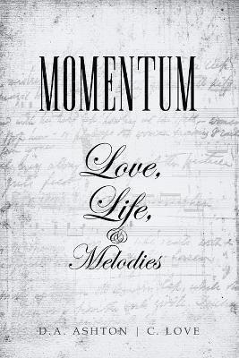 Momentum: Love, Life, and Melodies 1