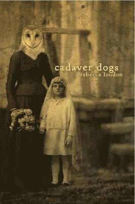 Rebecca Loudon - Cadaver Dogs, Häftad