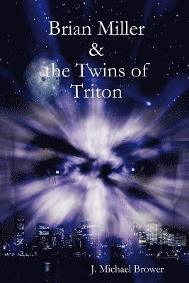 bokomslag Brian Miller and The Twins of Triton