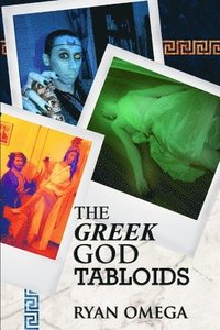 bokomslag The Greek God Tabloids