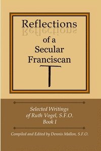 bokomslag Reflections of a Secular Franciscan