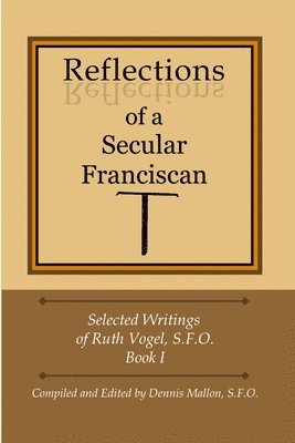 Reflections of a Secular Franciscan 1