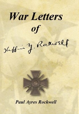 War Letters of Kiffin Yates Rockwell 1