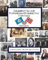 bokomslag Celebrating Our Norwegian-Minnesotan Heritage: A Sesquicentennial Celebration of Minnesota's Norwegian Pioneers