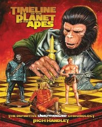 bokomslag Timeline Of The Planet Of The Apes: The Definitive Chronology