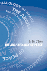 bokomslag The Archaeology of Peace