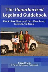 bokomslag The Unauthorized Legoland Guidebook