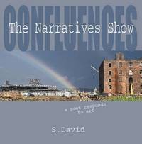 bokomslag Confluences: The Narratives Show