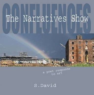 S. David - Confluences: The Narratives Show, Häftad