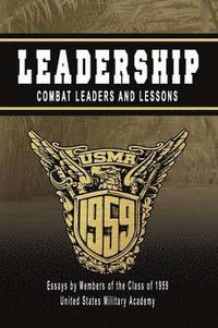 bokomslag LEADERSHIP: Combat Leaders and Lessons