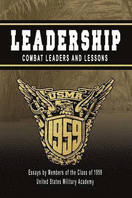 LEADERSHIP: Combat Leaders and Lessons 1