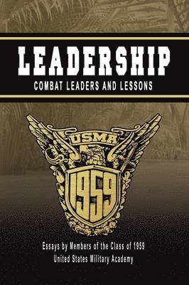 James Abrahamson, Andrew O'Meara - Leadership:Combat Leaders and Lessons, Inbunden
