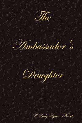 The Ambassador's Daughter - Black 1