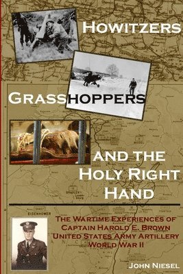 bokomslag Howitzers, Grasshoppers, and the Holy Right Hand