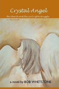 bokomslag Crystal Angel:the Church and the Civil Rights Struggle in the South