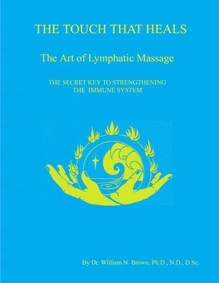 bokomslag THE TOUCH THAT HEALS, The Art of Lymphatic Massage