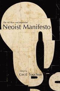bokomslag The Neoist Manifesto - Documents of Neoism - The Neoist Society