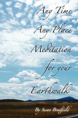 Any Time Any Place Meditation for Your Earthwalk 1