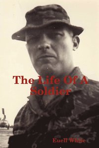 bokomslag The Life of a Soldier