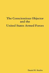 bokomslag The Conscientious Objector and the United States Armed Forces