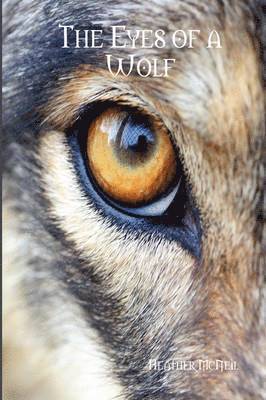 Heather McNeil - Eyes of a Wolf, Inbunden