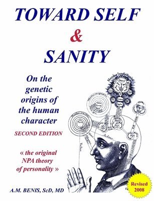 bokomslag Toward Self & Sanity: On the Genetic Origins of the Human Character