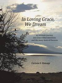 bokomslag In Loving Grace, We Dream