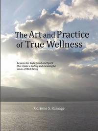 bokomslag The Art and Practice of True Wellness