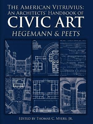 The American Vitruvius: An Architects' Handbook of Civic Art 1